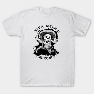 Viva Mexico Cabrones T-Shirt